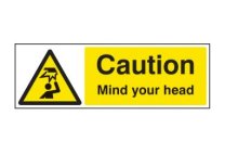CAUTION SIGN - Mind Your Head